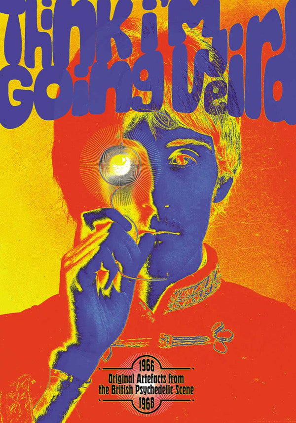 VARIOUS ARTISTS - THINK I'M GOING WEIRD: ORIGINAL ARTEFACTS FROM THE BIRTISH PSYCHEDELIC SCENE 1966-68 (5CD)
