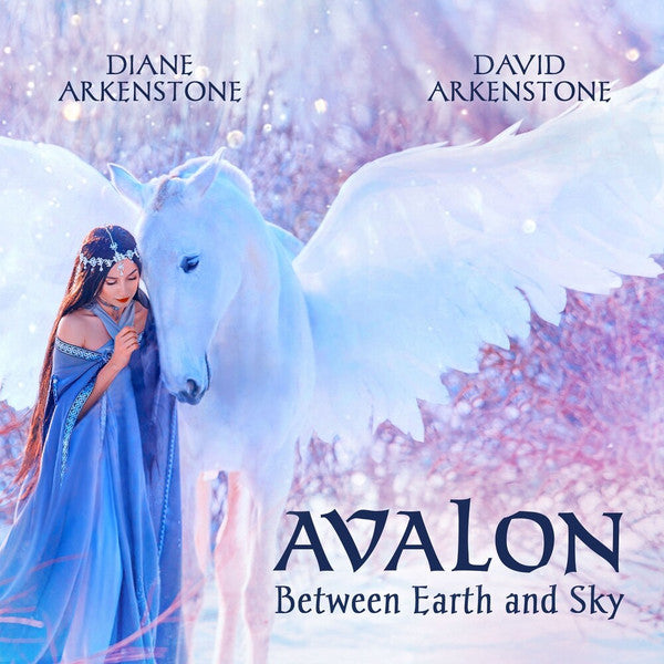 ARKENSTONE,DIANE; DAVID ARKENSTONE - AVALON - BETWEEN EARETH & SKY