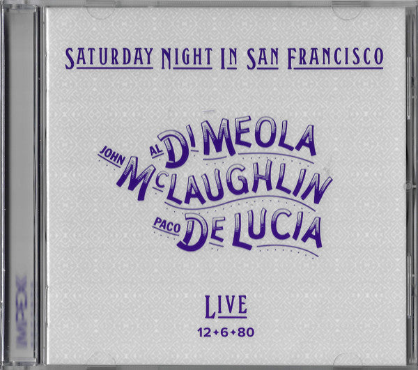 MCLAUGHLIN,JOHN / DE LUCIA,PACO / DI MEOLA,AL - SATURDAY NIGHT IN SAN FRANCISCO