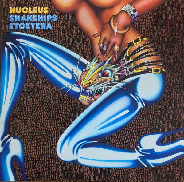 NUCLEUS - SNAKEHIPS ETCETERA (140G)