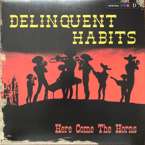 DELINQUENT HABITS - HERE COME THE HORNS (2LP/RED VINYL/180G)