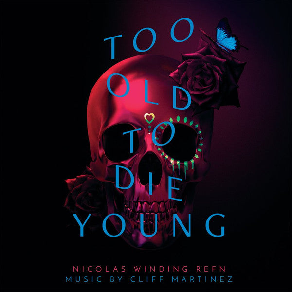 MARTINEZ,CLIFF - TOO OLD TO DIE YOUNG