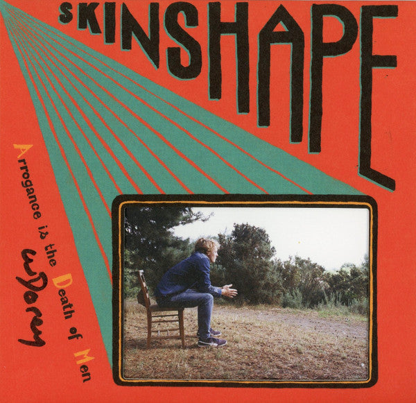 SKINSHAPE - ARROGANCE IS THE DEATH OF MEN