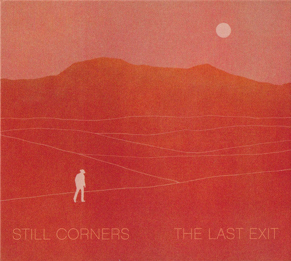 STILL CORNERS - LAST EXIT