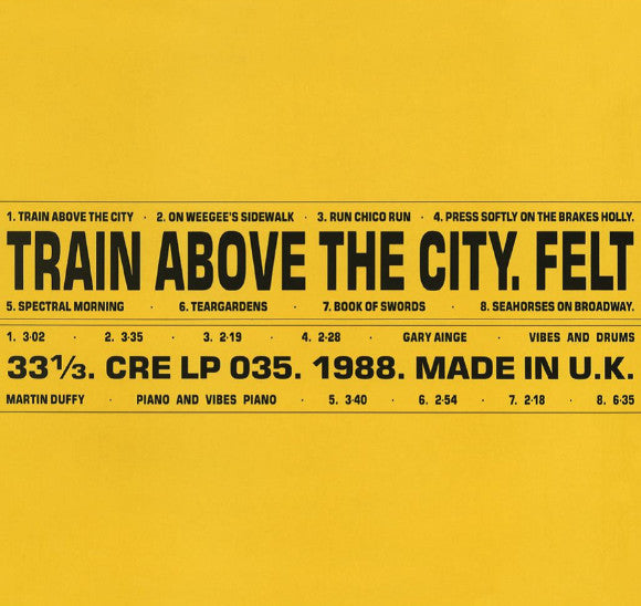 FELT - TRAIN ABOVE THE CITY (DELUXE REMASTERED GATEFOLD)