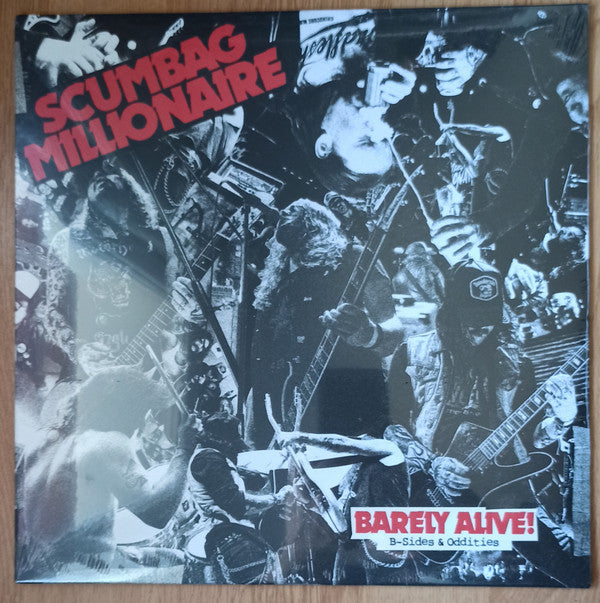 SCUMBAG MILLIONAIRE - BARELY ALIVE! B-SIDES & ODDITIES