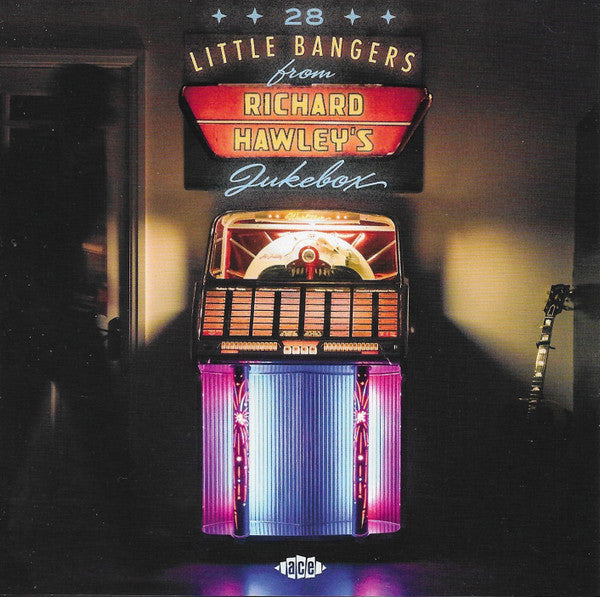 VARIOUS ARTISTS - 28 LITTLE BANGERS FROM RICHARD HAWLEY'S JUKEBOX