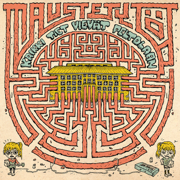 MAUSTETYTOT - KAIKKI TIET VIEVAT PELTOLAAN