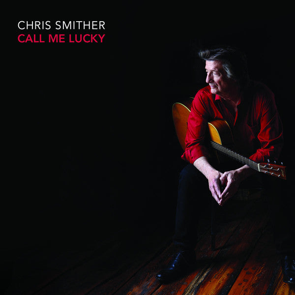 SMITHER,CHRIS - CALL ME LUCKY