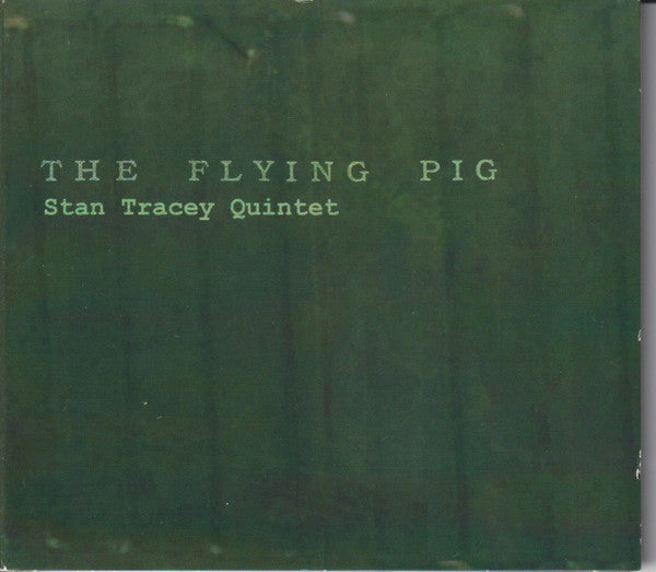 TRACEY STAN/QUINTET - FLYING PIG THE