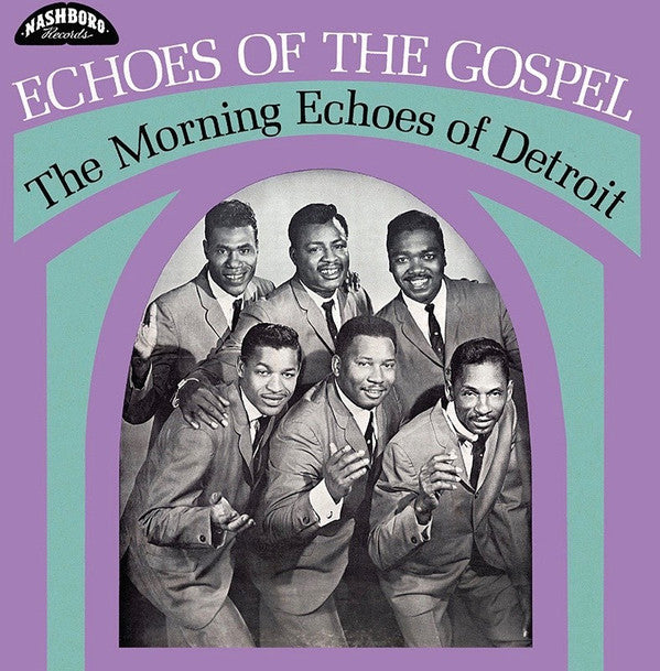 MORNING ECHOES OF DETROIT - ECHOES OF THE GOSPEL