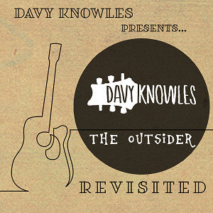 KNOWLES,DAVY - DAVY KNOWLES PRESENTS THE OUTSIDER REVISITED