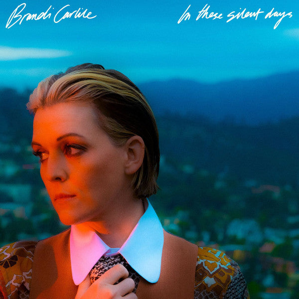 CARLILE BRANDI - IN THESE SILENT DAYS