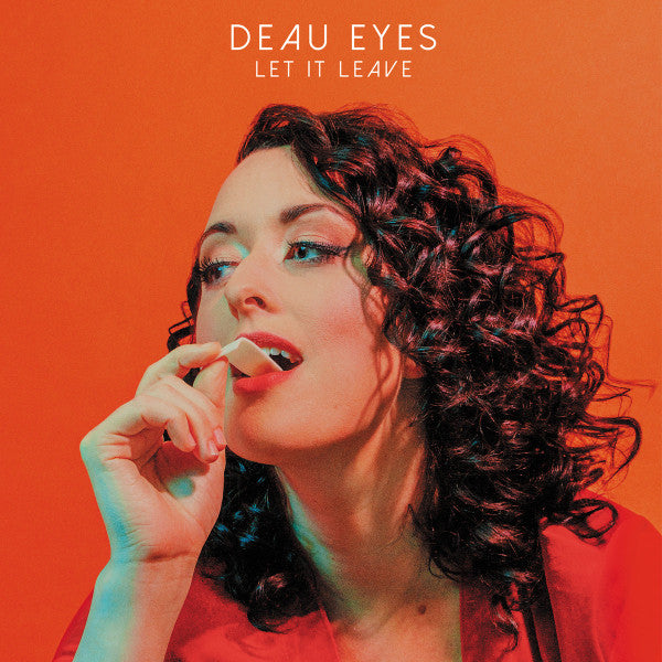 DEAU EYES - LET IT LEAVE