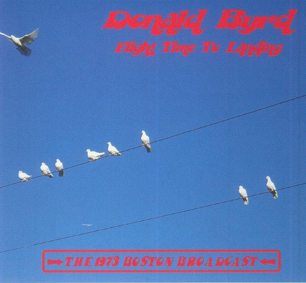 BYRD,DONALD - FLIGHT TIME TO LANDING- THE 73 BOSTON BROADCAST