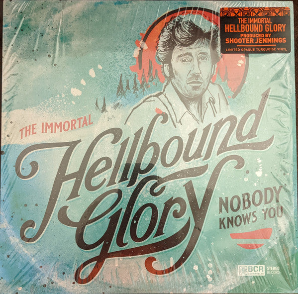 HELLBOUND GLORY - IMMORTAL HELLBOUND GLORY: NOBODY KNOWS YOU (OPAQUE TURQUOISE VINYL)