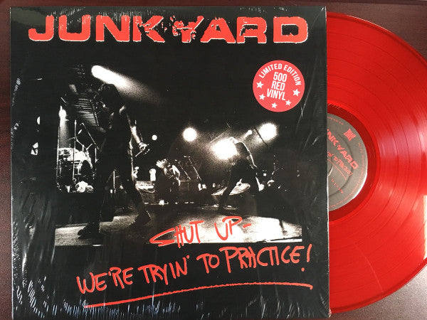 JUNKYARD - SHUT UP - WE'RE TRYIN' TO TRACTICE