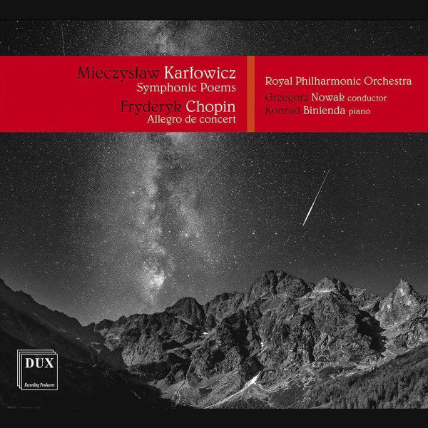 BINIENDA,KONARD; ROYAL PHILHARMONIC ORCHESTRA & GRZEGORZ NOWAK - KARLOWICZ: SYMPHONIC POEMS; CHOPIN: ALLEGRO DE CONCERT