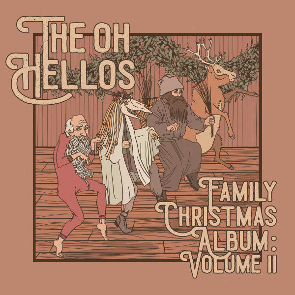OH HELLOS - OH HELLOS' FAMILY CHRISTMAS ALBUM: VOLUME II