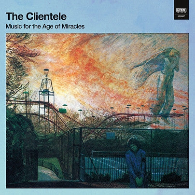 CLIENTELE - MUSIC FOR THE AGE OF MIRACLES