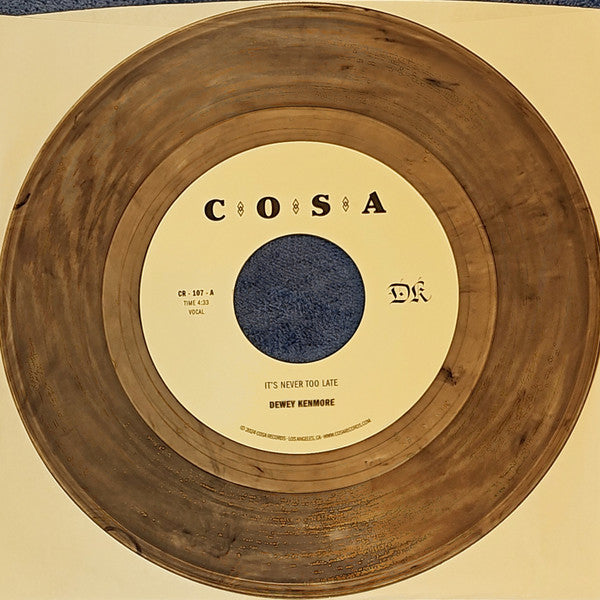 KENMORE,DEWEY - IT'S NEVER TOO LATE (CLEAR W/ BLACK SWIRL 7INCH)