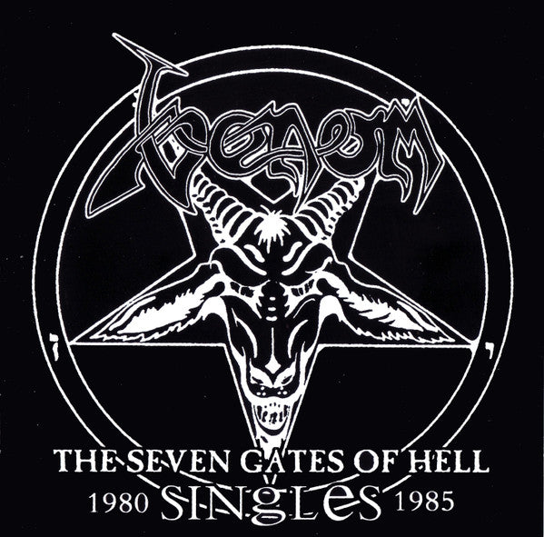VENOM - SEVEN GATES OF HELL: THE SINGLES 1980 - 1985