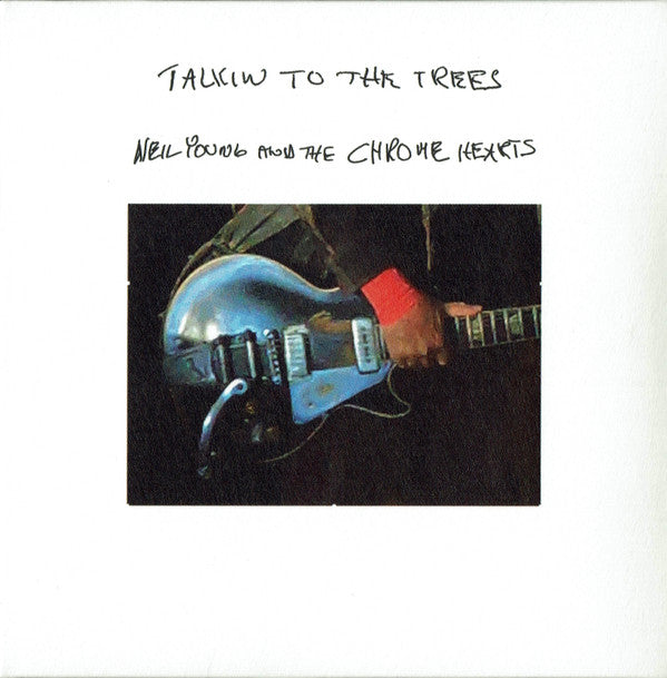 YOUNG NEIL & THE CHROME HEARTS - TALKIN TO THE TREES