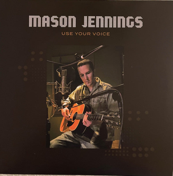 JENNINGS,MASON - USE YOUR VOICE