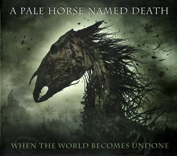 PALE HORSE NAMED DEATH - WHEN THE WORLD BECOMES UNDONE
