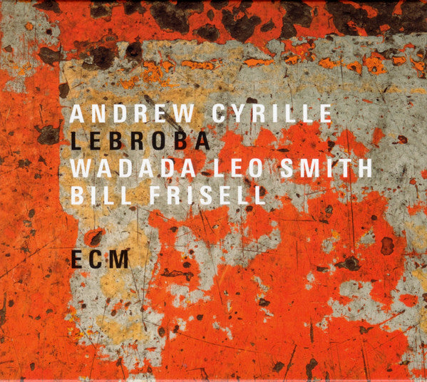 CYRILLE ANDREW & WADADA LEO SMITH & BILL FRISELL - LEBROBA