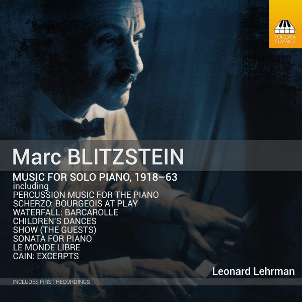 LEHRMAN,LEONARD - BLITZSTEIN: MUSIC FOR SOLO PIANO, 1918–63
