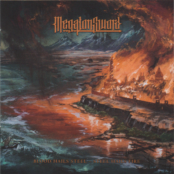 MEGATON SWORD - BLOOD HAILS STEEL - STEEL HAILS FIRE