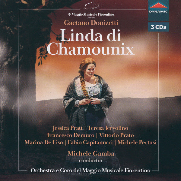 PRATT JESSICA; TERESA IERVOLINO; FRANCESCO DEMURO; VITTORIO PRATO; MARINA DE LISO - DONIZETTI: LINDA DI CHAMOUNIX