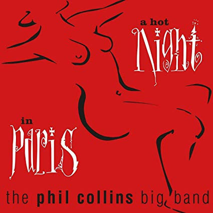 PHIL COLLINS BIG BAND - HOT NIGHT IN PARIS