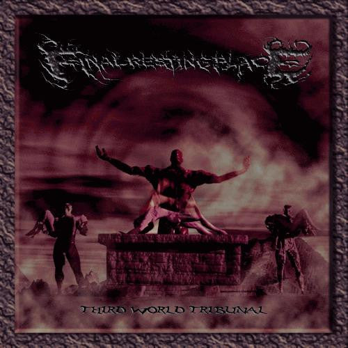 FINAL RESTING PLACE - THIRD WORLD TRIBUNAL