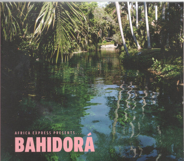 AFRICA EXPRESS - AFRICA EXPRESS PRESENTS... BAHIDORA (2CD)