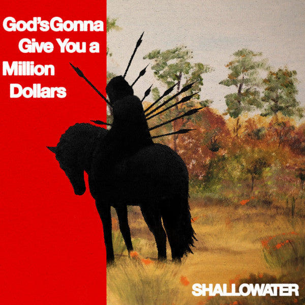 SHALLOWATER - GOD'S GONNA GIVE YOU A MILLION DOLLARS