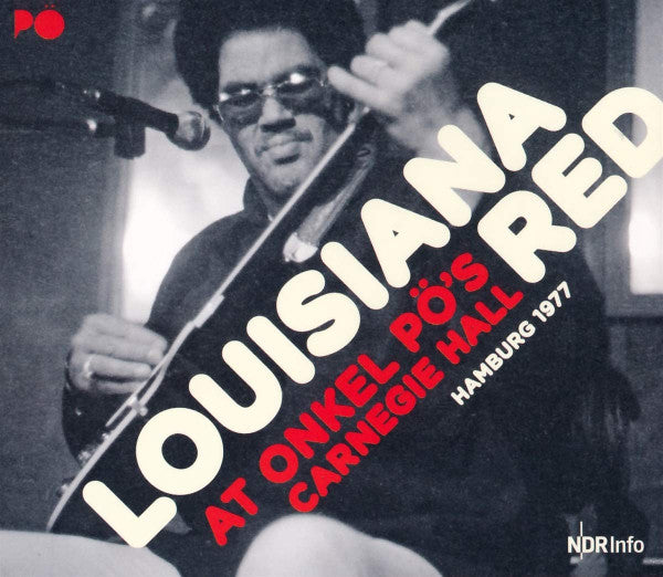 LOUISIANA RED - AT ONKEL PO'S CARNEGIE HALL HAMBURG 1977