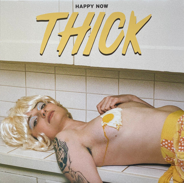 THICK - HAPPY NOW