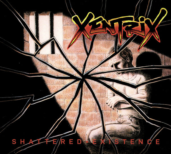 XENTRIX - SHATTERED EXISTENCE