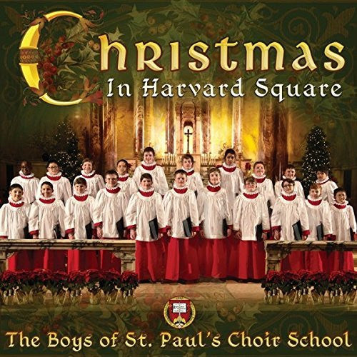 BOYS OF ST PAUL'S CHOIR - CHRISTMAS IN HARVARD SQUARE