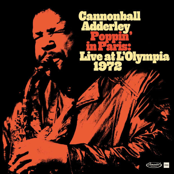 ADDERLEY,CANNONBALL - POPPIN IN PARIS: LIVE AT THE OLYMPIA 1972