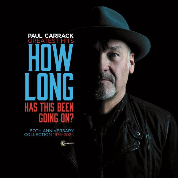 CARRACK,PAUL - HOW LONG - HAS THIS BEEN GOING ON? GREATEST HITS