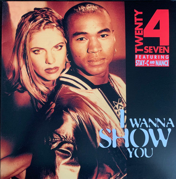 TWENTY 4 SEVEN - I WANNA SHOW YOU (30TH ANNIVERSARY) (TRANSPARENT RED/180G/NUMBERED)