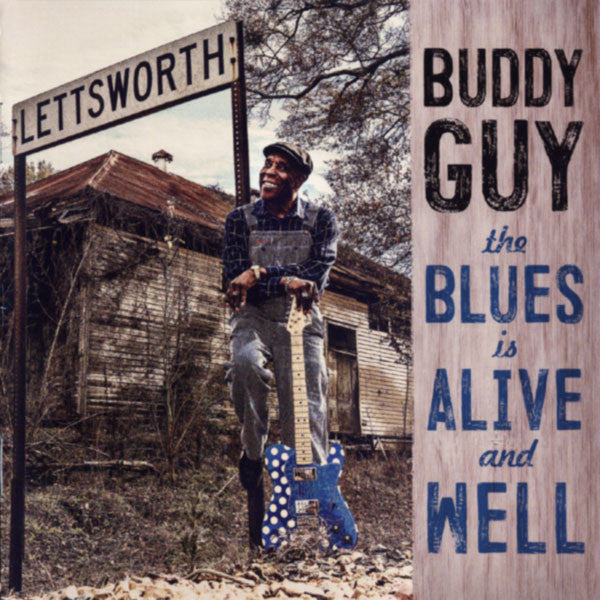 GUY,BUDDY - BLUES IS ALIVE AND WELL
