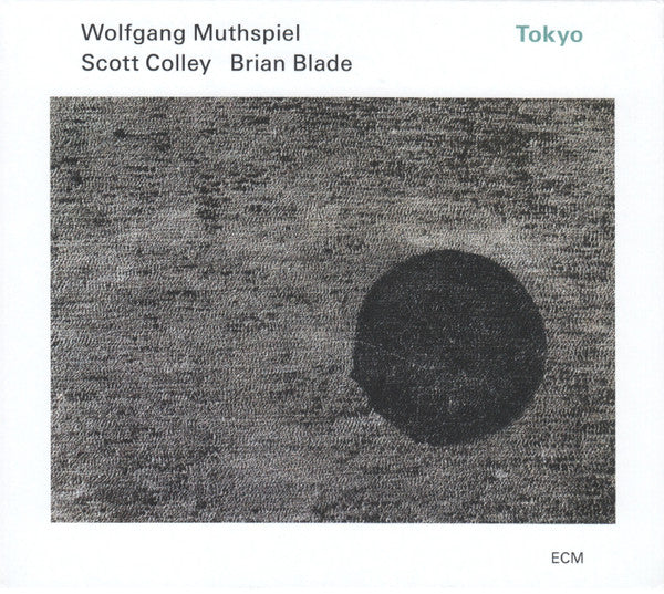 MUTHSPIEL,WOLFGANG SCOTT COLLEY BRIAN BLADE - TOKYO