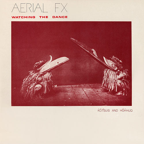 AERIAL FX - WATCHING THE DANCE (SILVER VINYL)