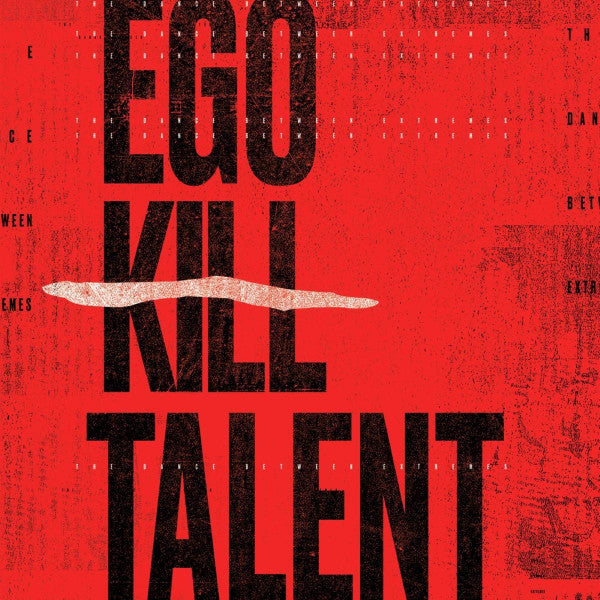 EGO KILL TALENT - DANCE BETWEEN EXTREMES