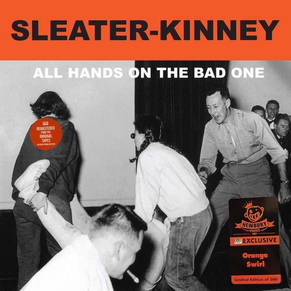 SLEATER KINNEY - ALL HANDS ON THE BAD ONE