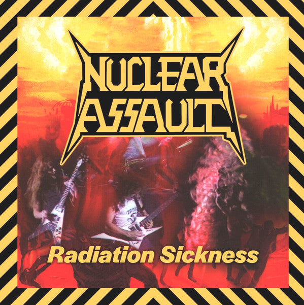 NUCLEAR ASSAULT - RADIATION SICKNESS